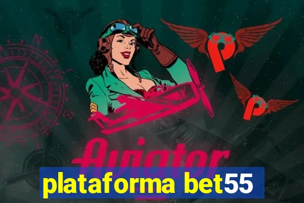 plataforma bet55